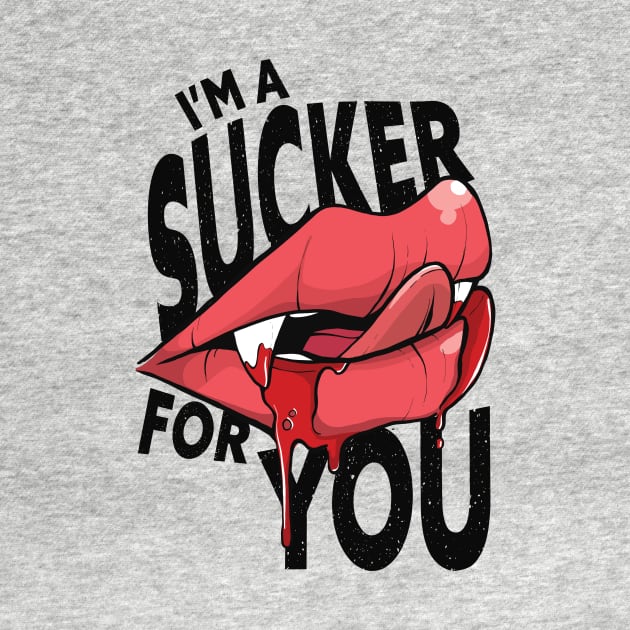 I'm a Sucker for You // Funny Vampire Lips Halloween by SLAG_Creative